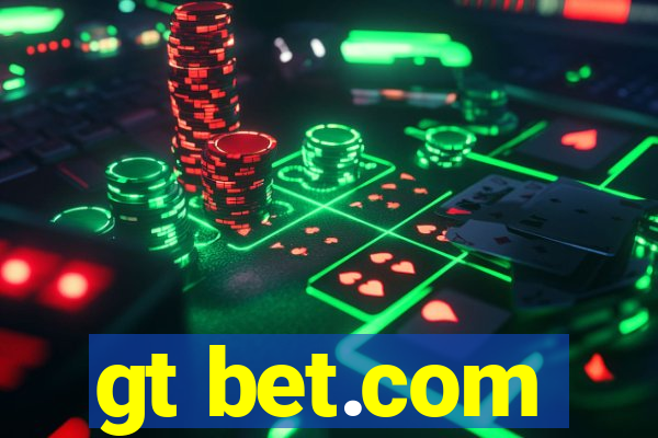 gt bet.com